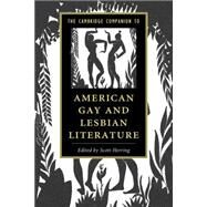 The Cambridge Companion to American Gay and Lesbian Literature by Herring, Scott, 9781107646186
