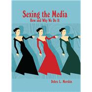 Sexing the Media by Merskin, Debra L., 9781433116186