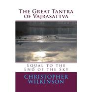 The Great Tantra of Vajrasattva by Wilkinson, Christopher; Rakshita, Vairochana, 9781508526186