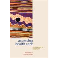 Accessing Health Care Responding to Diversity by Healy, Judith; McKee, Martin, 9780198516187