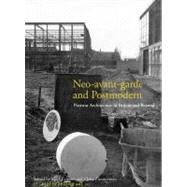 Neo-Avant-Garde and Postmodern : Postwar Architecture in Britain and Beyond by Zimmerman, Claire; Crinson, Mark, 9780300166187