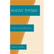 Know Thyself An Essay on Social Personalism by Buford, Thomas O., 9780739146187