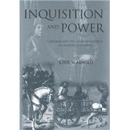 Inquisition and Power by Arnold, John H., 9780812236187