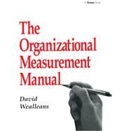 The Organizational Measurement Manual by Wealleans,David, 9781138256187