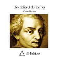 Des dlits et des peines by Beccaria, Cesare; De Plancy, Collin, 9781503326187