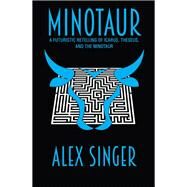 Minotaur by Alex Singer, 9781614756187