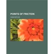 Points of Friction by Repplier, Agnes, 9780217786188