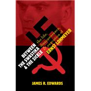 Between the Swastika and the Sickle by Edwards, James R., 9780802876188