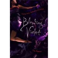 Bleeding Violet : Niemals war Wahnsinn so verfhrerisch by Reeves, Dia, 9781416986188