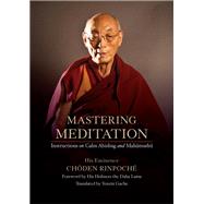 Mastering Meditation by Rinpoch, His Eminence Chden, 9781614296188