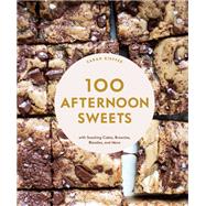 100 Afternoon Sweets With Snacking Cakes, Brownies, Blondies, and More by Kieffer, Sarah, 9781797216188