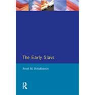 The Early Slavs: Eastern Europe from the Initial Settlement to the Kievan Rus by Dolukhanov; Pavel, 9780582236189