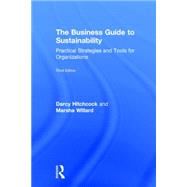 The Business Guide to Sustainability: Practical strategies and tools for organizations by Hitchcock; Darcy, 9781138786189