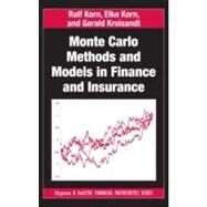 Monte Carlo Methods and Models in Finance and Insurance by Korn; Ralf, 9781420076189