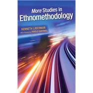 More Studies in Ethnomethodology by Liberman, Kenneth; Garfinkel, Harold, 9781438446189