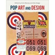 Pop Art and Design by Massey, Anne; Seago, Alex, 9781474226189