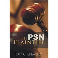 The Psn Plaintiff by Estavillo, Erik C., 9781984556189