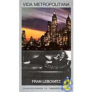 Vida Metropolitana by Lebowitz, Fran, 9788472236189