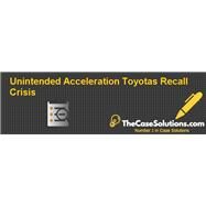 Unintended Acceleration: Toyota's Recall Crisis (KEL598-HCB-ENG) by David Austen-Smith Daniel Diermeier Eitan Zemel, 8780000146190
