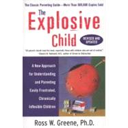 The Explosive Child by Greene, Ross W., 9780061906190