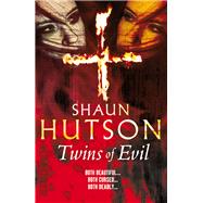 Twins of Evil by Hutson, Shaun, 9780099556190