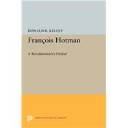 Francois Hotman by Kelley, Donald R., 9780691646190