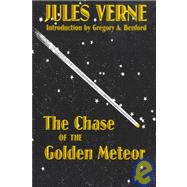 The Chase of the Golden Meteor by Verne, Jules, 9780803296190