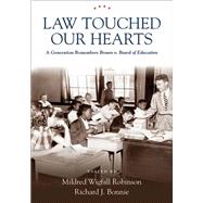 Law Touched Our Hearts by Robinson, Mildred Wigfall; Bonnie, Richard J., 9780826516190