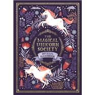 The Magical Unicorn Society Official Handbook by Phipps, Selwyn E.; Goldhawk, Harry; Goldhawk, Zanna; Dardik, Helen, 9781250206190