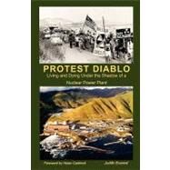 Protest Diablo by Evered, Judith; Conn, Dianne; Wolff, Paul, 9781453636190