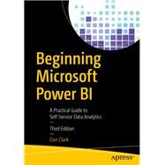 Beginning Microsoft Power Bi by Clark, Dan, 9781484256190
