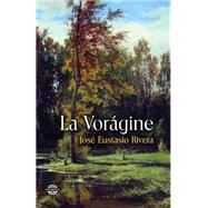 La Vorgine / The Maelstrom by Rivera, Jos Eustasio, 9781502996190