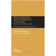 Professional Responsibility, Standards, Rules and Statutes: 2015-2016 Abridged by Dzienkowski, John, 9781634596190