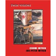 Jerome Witkin & Joel-peter Witkin by Witkin, Jerome (ART); Witkin, Joel-Peter (ART); Rutberg, Jack, 9781880566190