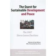 The Quest for Sustainable Development and Peace: The 2007 Sierra Leone Elections by Zack-williams, A. B.; Cheru, Fantu, 9789171066190