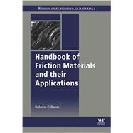 Handbook of Friction Materials and Their Applications by Dante, Roberto C., 9780081006191