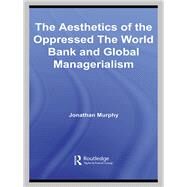 The World Bank and Global Managerialism by Murphy, Jonathan, 9780203936191