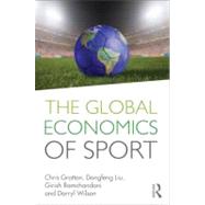 The Global Economics of Sport by Gratton; Chris, 9780415586191