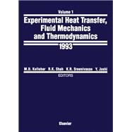 Experimental Heat Transfer, Fluid Mechanics and Thermodynamics, 1993 : Proceedings of the 3rd World Conference, Honolulu, Hawaii, U. S. A., 31 October-5 November, 1993 by Kelleher, M.D.; Sreenivasan, Katepalli R.; Shah, R. K.; Joshi, Y., 9780444816191