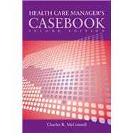 Case Studies in Health Care Supervision by McConnell, Charles R., 9780763766191