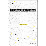 The Lean Book of Lean A Concise Guide to Lean Management for Life and Business by Earley, John, 9781119096191