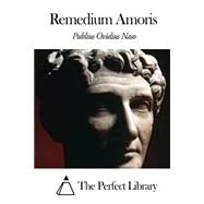 Remedium Amoris by Naso, Publius Ovidius, 9781503116191