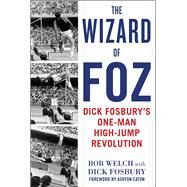 The Wizard of Foz by Welch, Bob; Fosbury, Dick (CON); Eaton, Ashton, 9781510736191