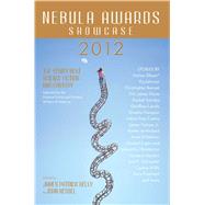 Nebula Awards Showcase 2012 by KELLY, JAMES PATRICKKESSEL, JOSEPH, 9781616146191