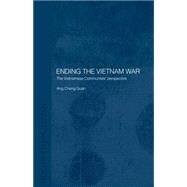 Ending the Vietnam War: The Vietnamese Communists' Perspective by Ang Cheng Guan, 9780415406192