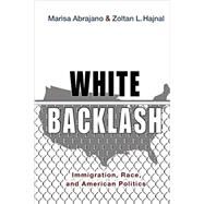 White Backlash by Abrajano, Marisa; Hajnal, Zoltan L., 9780691176192