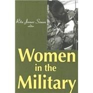 Women in the Military by Simon,Rita J., 9780765806192