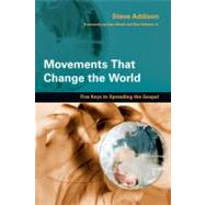 Movements That Change the World by Addison, Steve; Hirsch, Alan; Roberts, Bob, Jr., 9780830836192