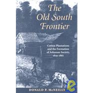 The Old South Frontier by McNeilly, Donald P., 9781557286192