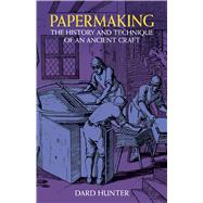 Papermaking by Hunter, Dard, 9780486236193